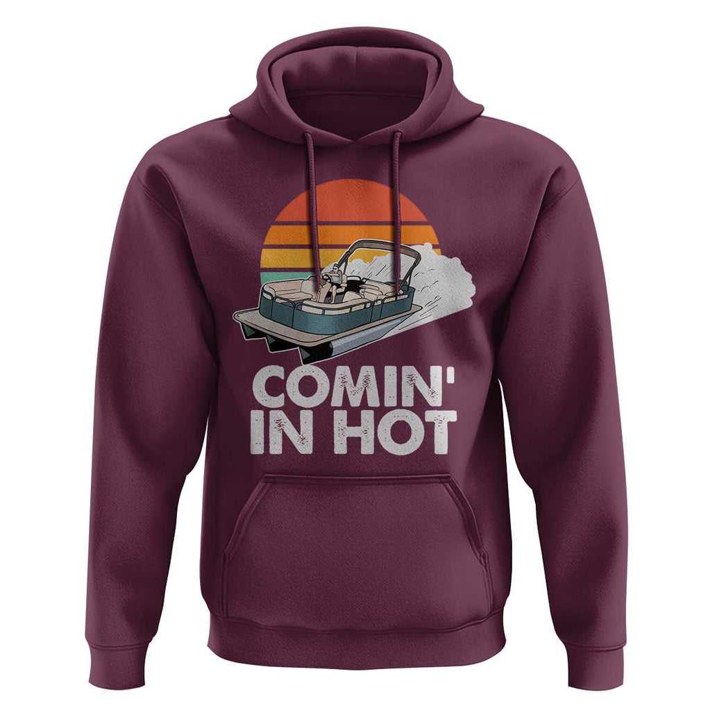 Summer Vibe Hoodie Comin' In Hot Poontoon Boat TS02 Maroon Print Your Wear