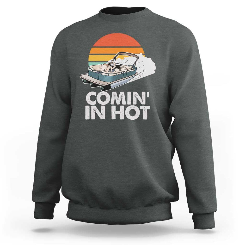 Summer Vibe Sweatshirt Comin' In Hot Poontoon Boat TS02 Dark Heather Print Your Wear
