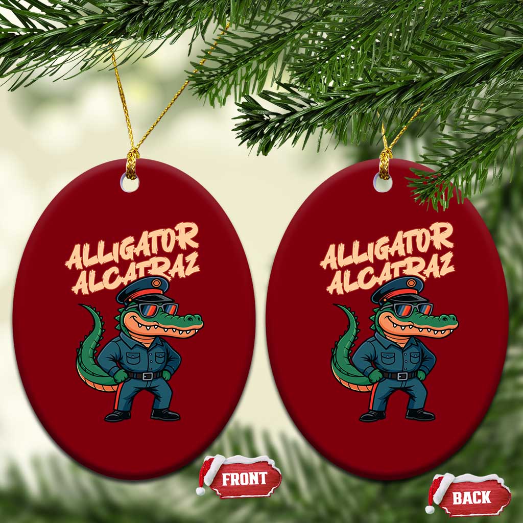Alligator Alcatraz Political Ceramic Ornament Funny Florida Gator Cop with Attitude TS02 Print Your Wear