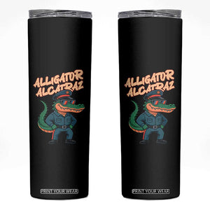 Alligator Alcatraz Political Skinny Tumbler Funny Florida Gator Cop with Attitude TS02 Black Print Your Wear