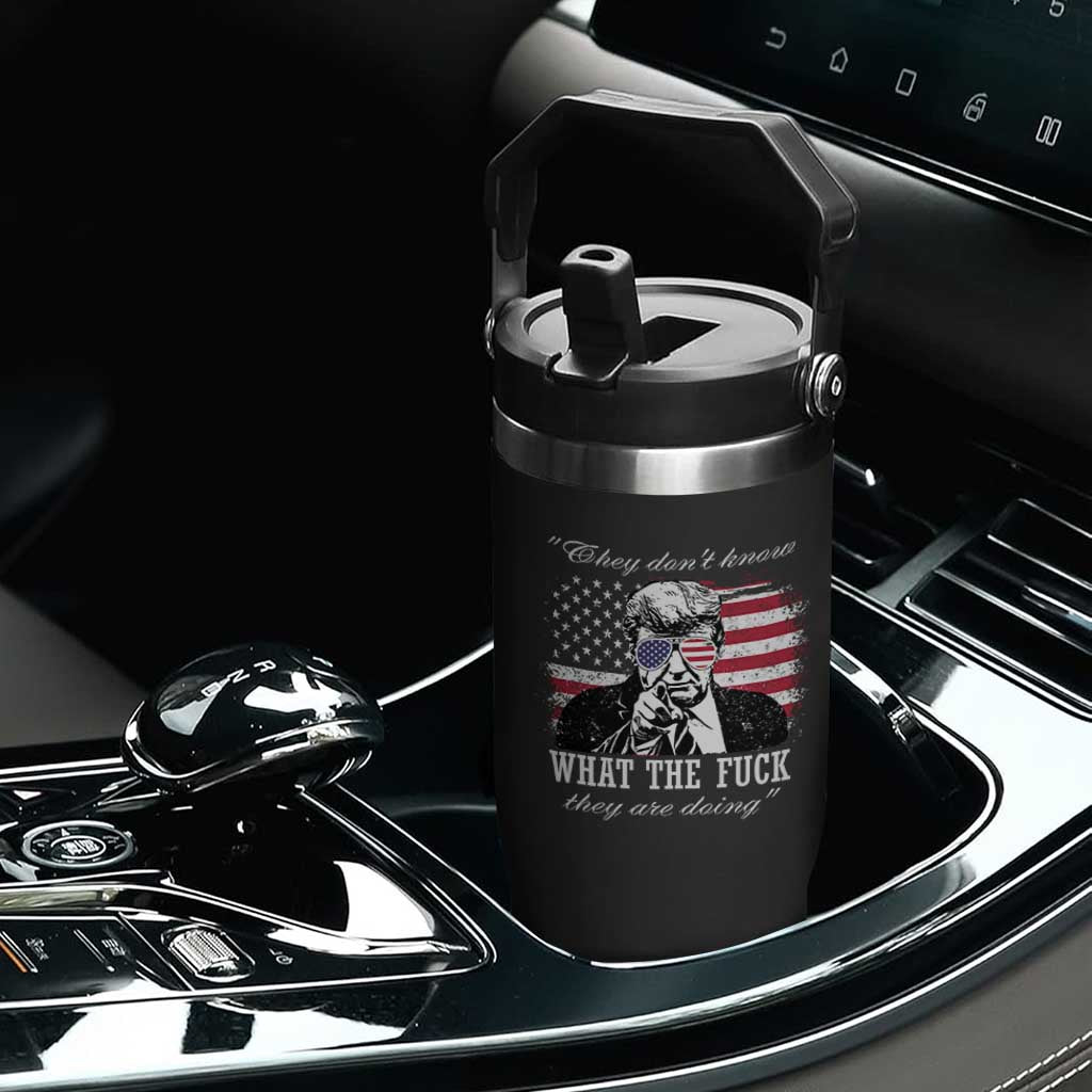 They Dont Know WTF Theyre Doing Flip Straw Tumbler Trump Political American Flag TS02 Print Your Wear