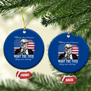 They Dont Know WTF Theyre Doing Ceramic Ornament Trump Political American Flag TS02 1pc Blue Print Your Wear