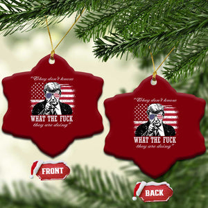 They Dont Know WTF Theyre Doing Ceramic Ornament Trump Political American Flag TS02 Print Your Wear
