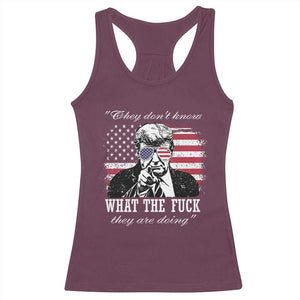 They Dont Know WTF Theyre Doing Racerback Tank Top Trump Political American Flag TS02 Maroon Print Your Wear