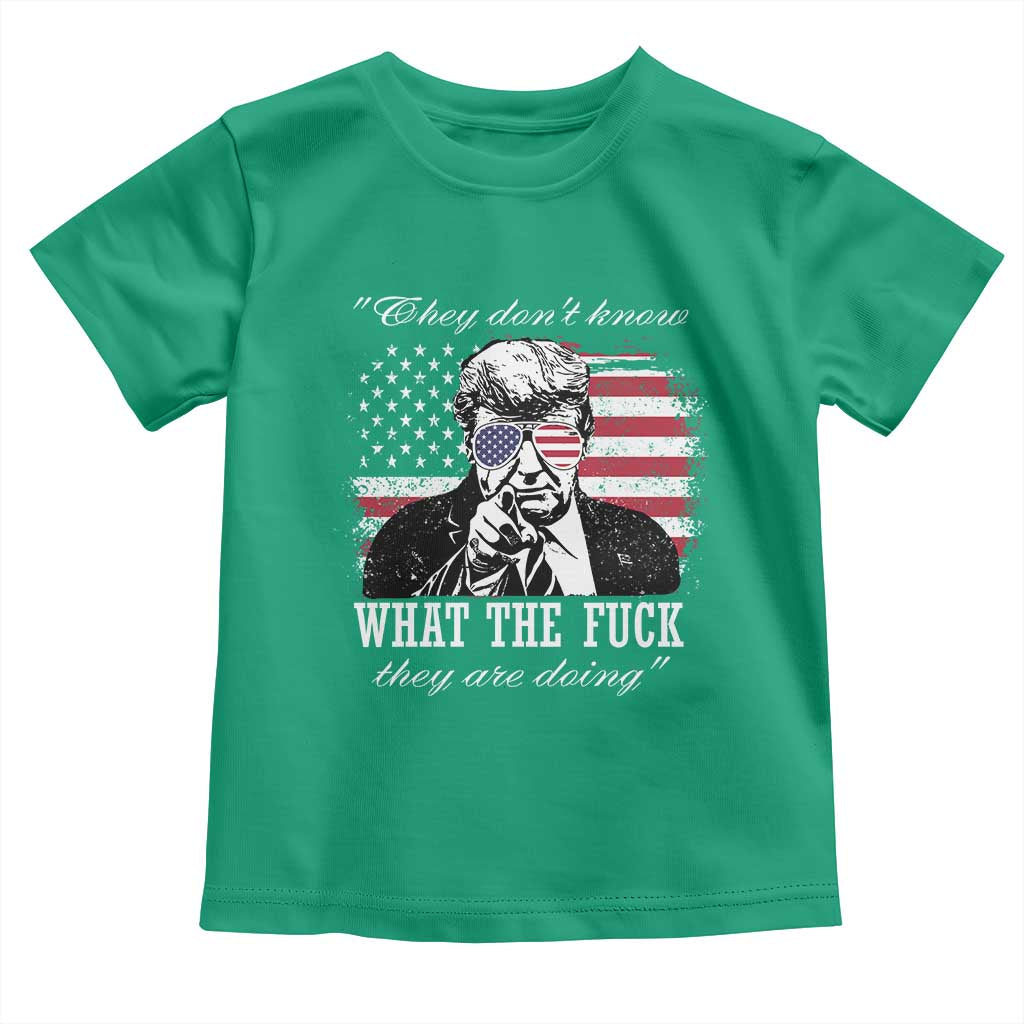 They Dont Know WTF Theyre Doing Toddler T Shirt Trump Political American Flag TS02 Irish Green Print Your Wear