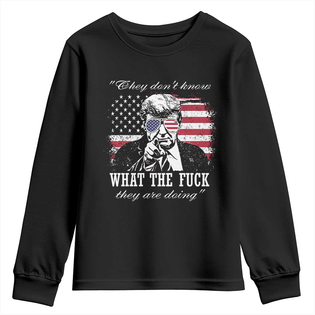They Dont Know WTF Theyre Doing Youth Sweatshirt Trump Political American Flag TS02 Black Print Your Wear