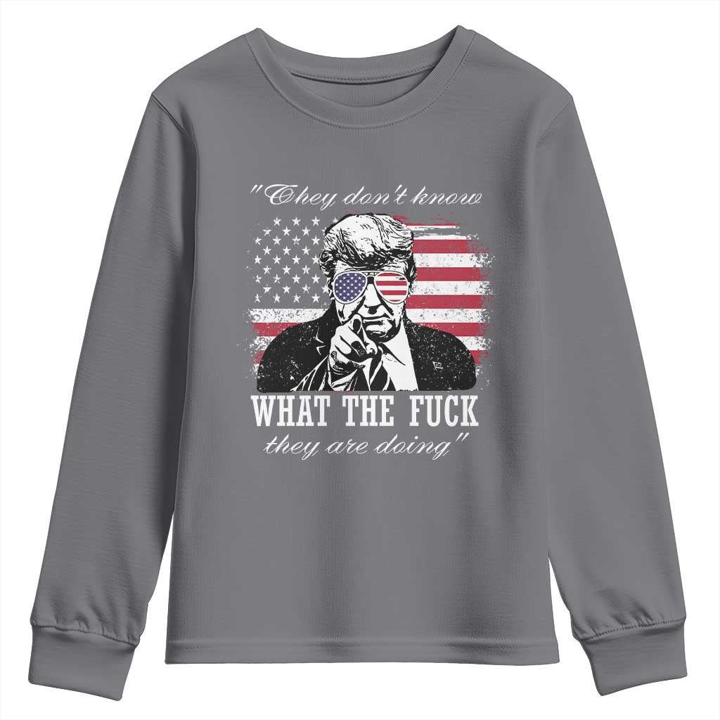 They Dont Know WTF Theyre Doing Youth Sweatshirt Trump Political American Flag TS02 Charcoal Print Your Wear