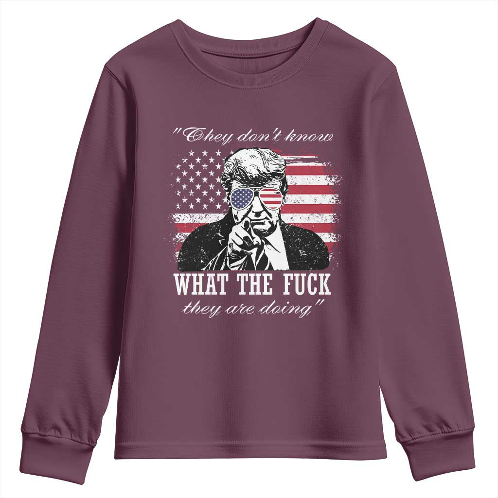 They Dont Know WTF Theyre Doing Youth Sweatshirt Trump Political American Flag TS02 Maroon Print Your Wear