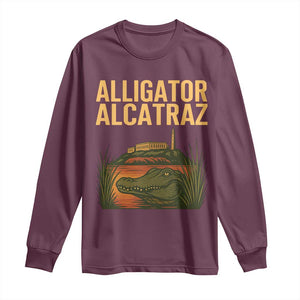 Alligator Alcatraz Florida Long Sleeve Shirt Political Swamp Prison Dark Humor TS02 Maroon Print Your Wear