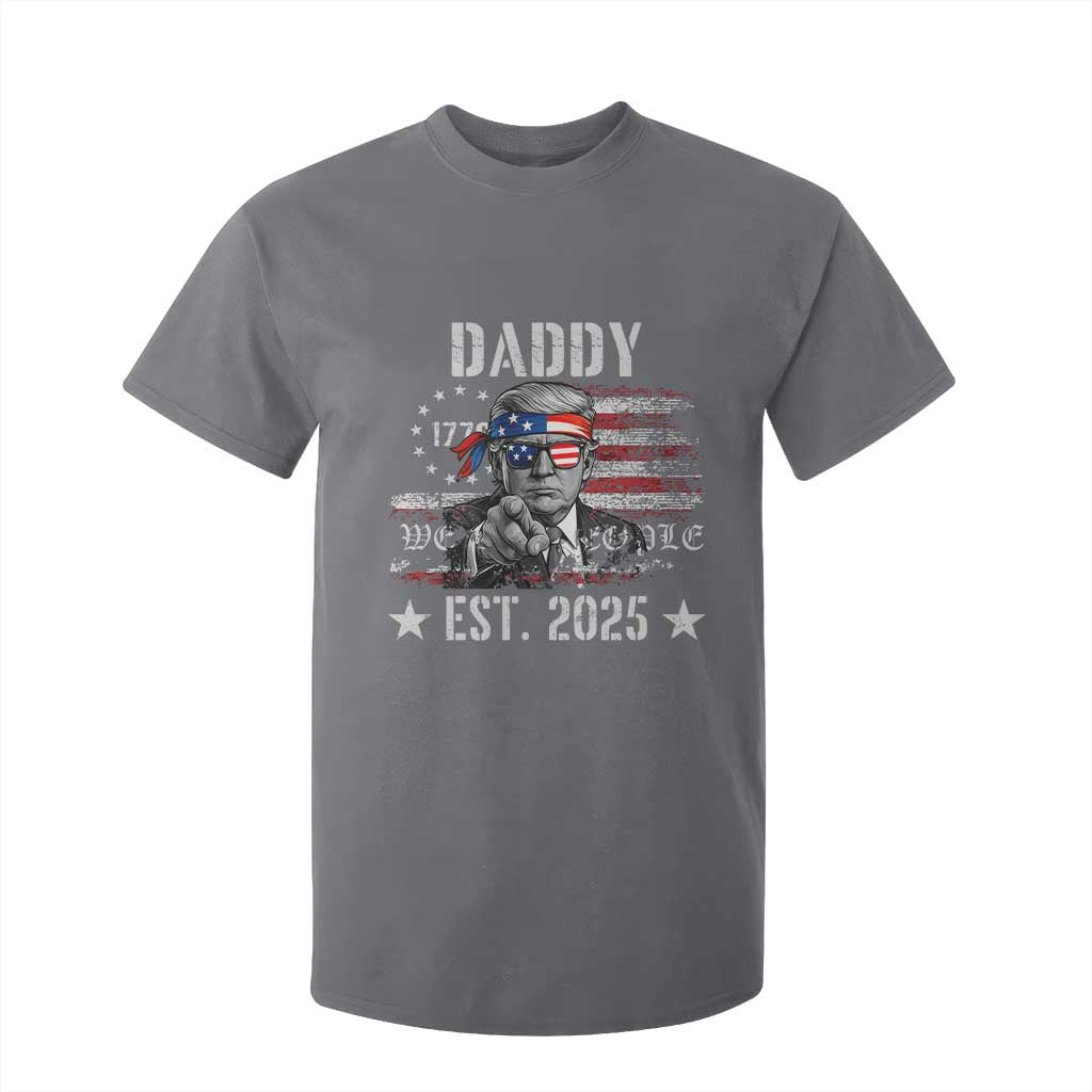 Patriotic Daddy Est 2025 T Shirt For Kid Funny Trump 1776 We The People American Flag TS02 Charcoal Print Your Wear