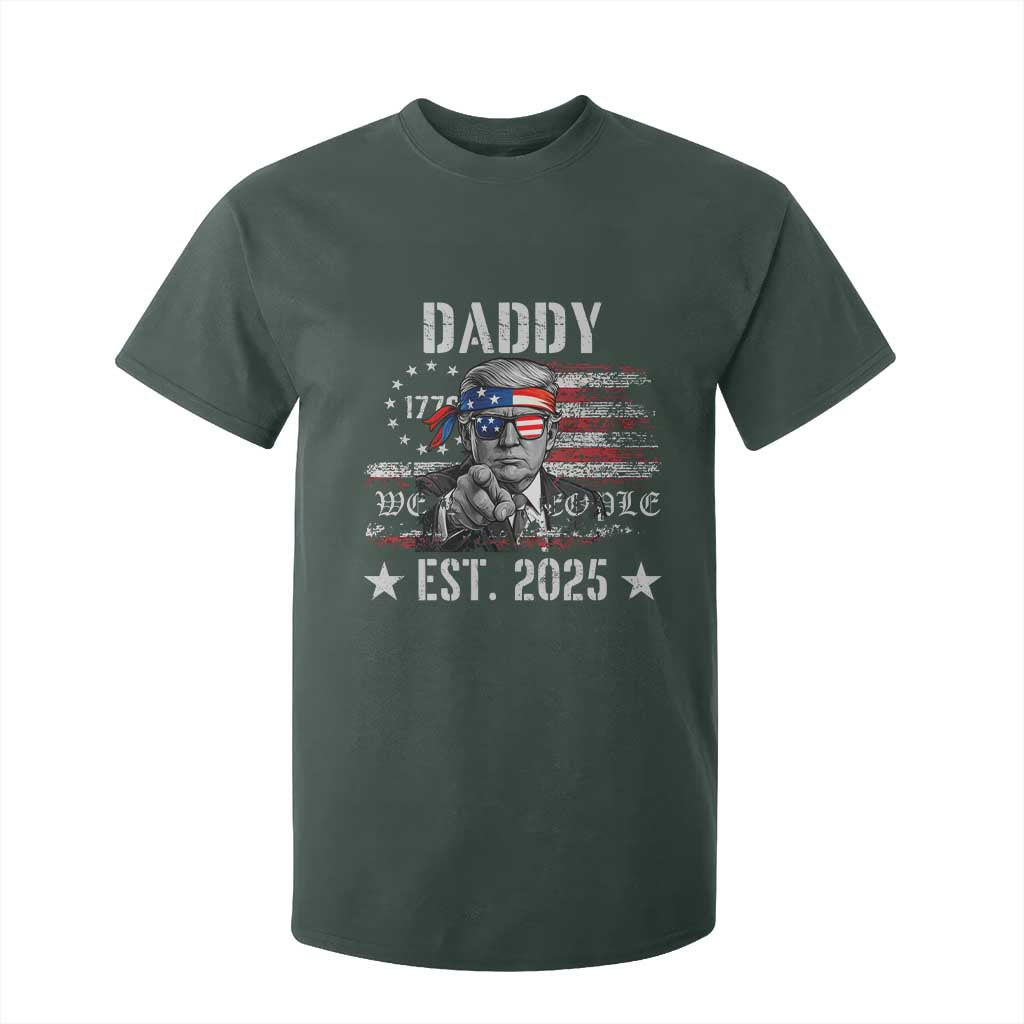 Patriotic Daddy Est 2025 T Shirt For Kid Funny Trump 1776 We The People American Flag TS02 Dark Forest Green Print Your Wear