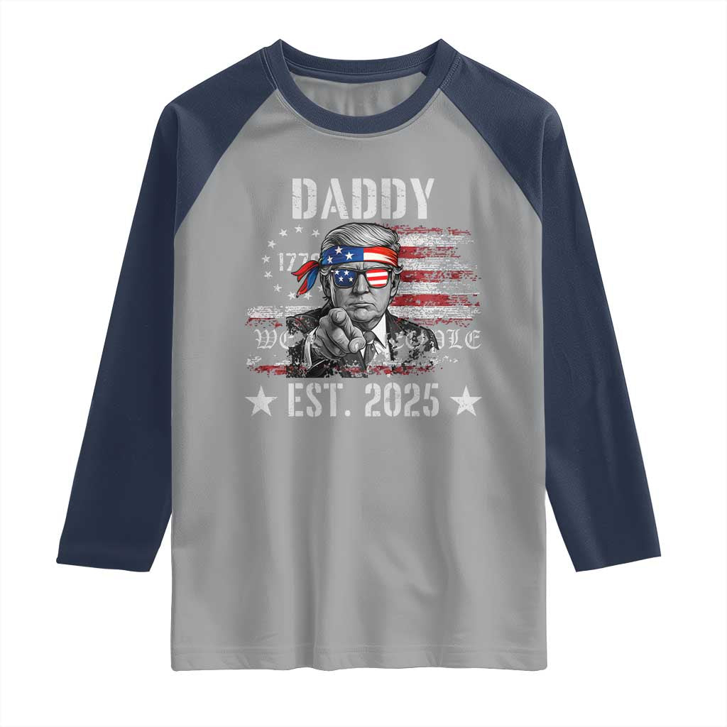 Patriotic Daddy Est 2025 Raglan Shirt Funny Trump 1776 We The People American Flag TS02 Sport Gray Navy Print Your Wear