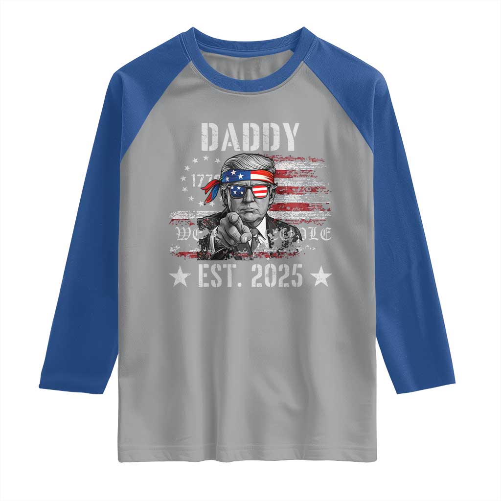 Patriotic Daddy Est 2025 Raglan Shirt Funny Trump 1776 We The People American Flag TS02 Sport Gray Royal Print Your Wear