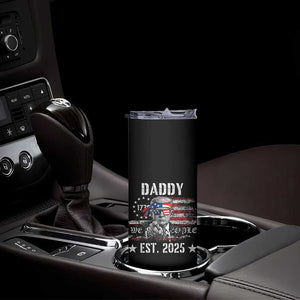 Patriotic Daddy Est 2025 Skinny Tumbler Funny Trump 1776 We The People American Flag TS02 Print Your Wear