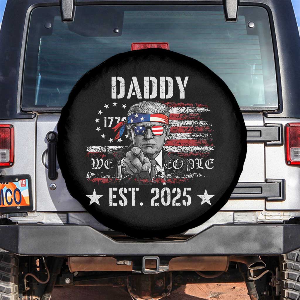 Patriotic Daddy Est 2025 Spare Tire Cover Funny Trump 1776 We The People American Flag TS02 No hole Black Print Your Wear