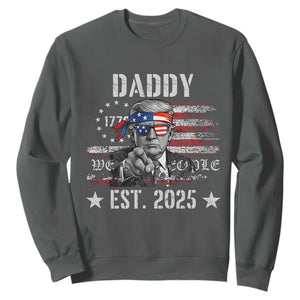 Patriotic Daddy Est 2025 Sweatshirt Funny Trump 1776 We The People American Flag TS02 Dark Heather Print Your Wear