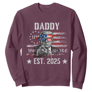 Patriotic Daddy Est 2025 Sweatshirt Funny Trump 1776 We The People American Flag TS02 Maroon Print Your Wear