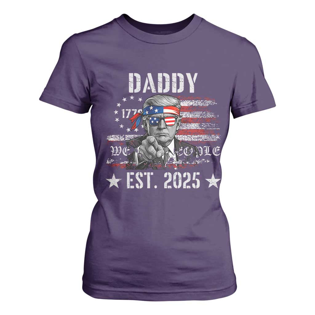 Patriotic Daddy Est 2025 T Shirt For Women Funny Trump 1776 We The People American Flag TS02 Purple Print Your Wear