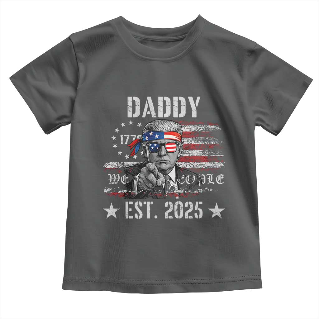 Patriotic Daddy Est 2025 Toddler T Shirt Funny Trump 1776 We The People American Flag TS02 Dark Heather Print Your Wear