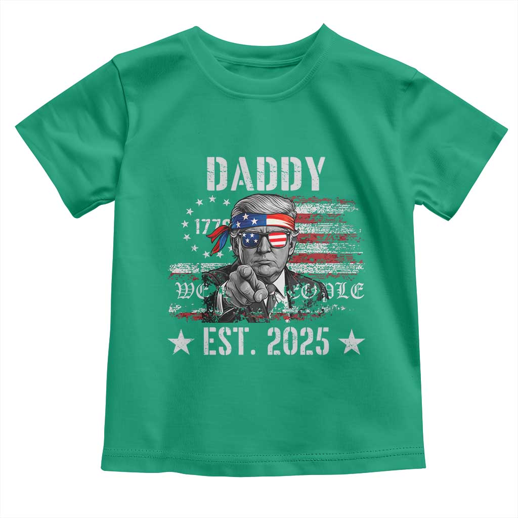 Patriotic Daddy Est 2025 Toddler T Shirt Funny Trump 1776 We The People American Flag TS02 Irish Green Print Your Wear