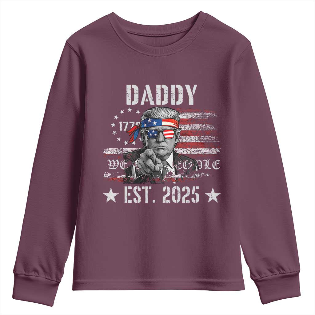 Patriotic Daddy Est 2025 Youth Sweatshirt Funny Trump 1776 We The People American Flag TS02 Maroon Print Your Wear