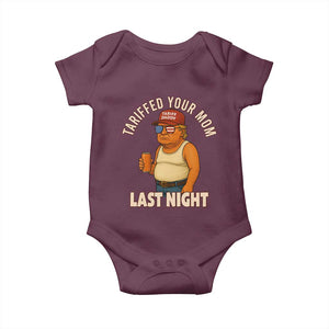 Funny Trump Tariff Daddy Baby Onesie Tariffed Your Mom Last Night Political Humor TS02 Maroon Print Your Wear