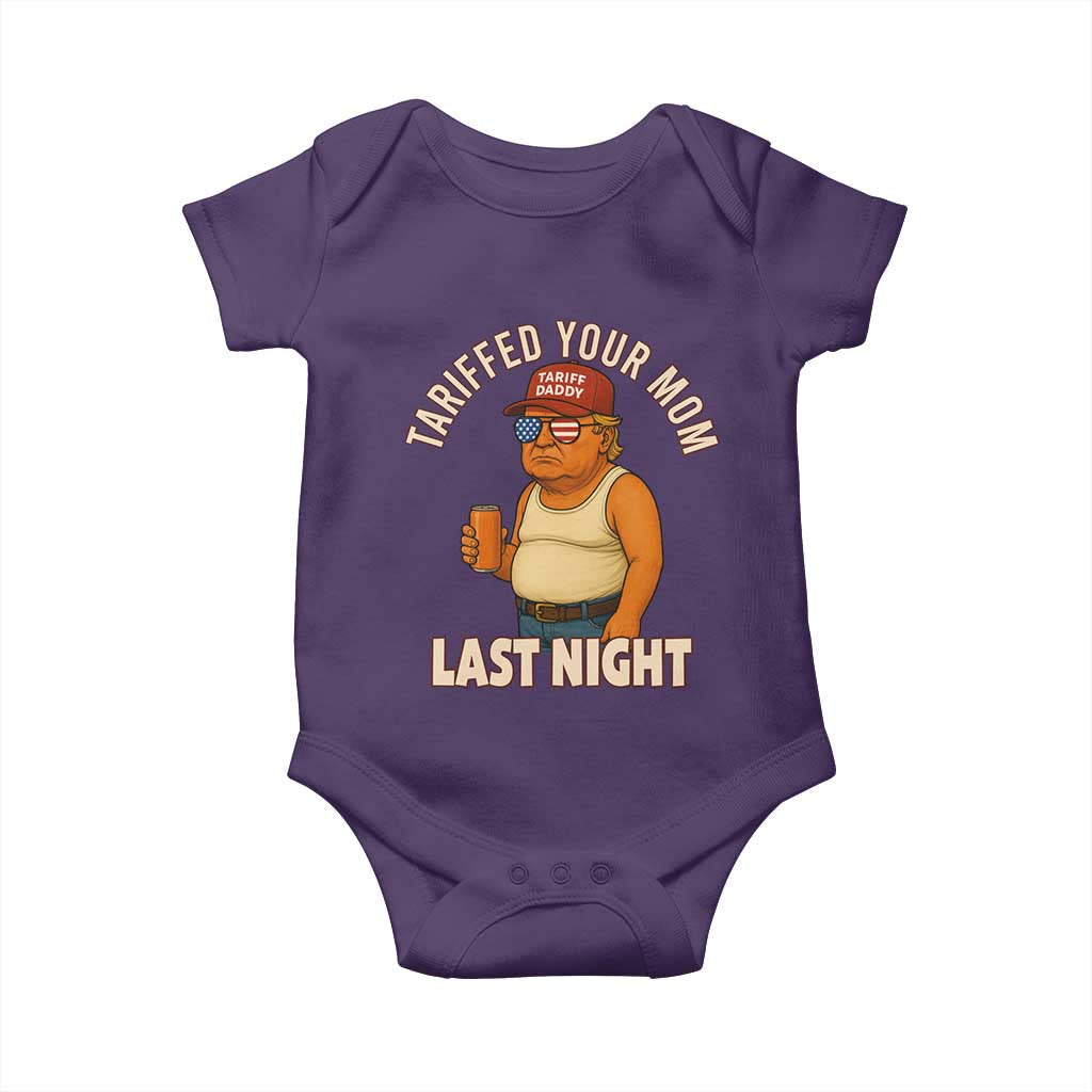 Funny Trump Tariff Daddy Baby Onesie Tariffed Your Mom Last Night Political Humor TS02 Purple Print Your Wear