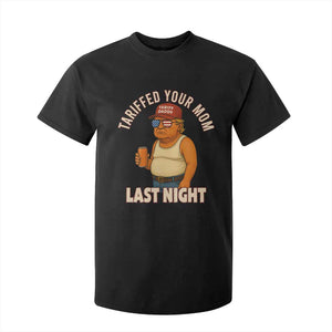 Funny Trump Tariff Daddy T Shirt For Kid Tariffed Your Mom Last Night Political Humor TS02 Black Print Your Wear