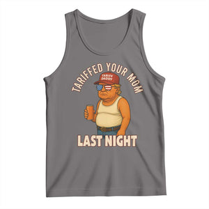 Funny Trump Tariff Daddy Tank Top Tariffed Your Mom Last Night Political Humor TS02 Deep Heather Print Your Wear
