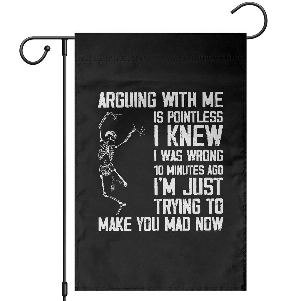 Funny Skeleton Sarcastic Garden Flag Arguing With Me Is Pointless Smartmouths TS02 Black Print Your Wear