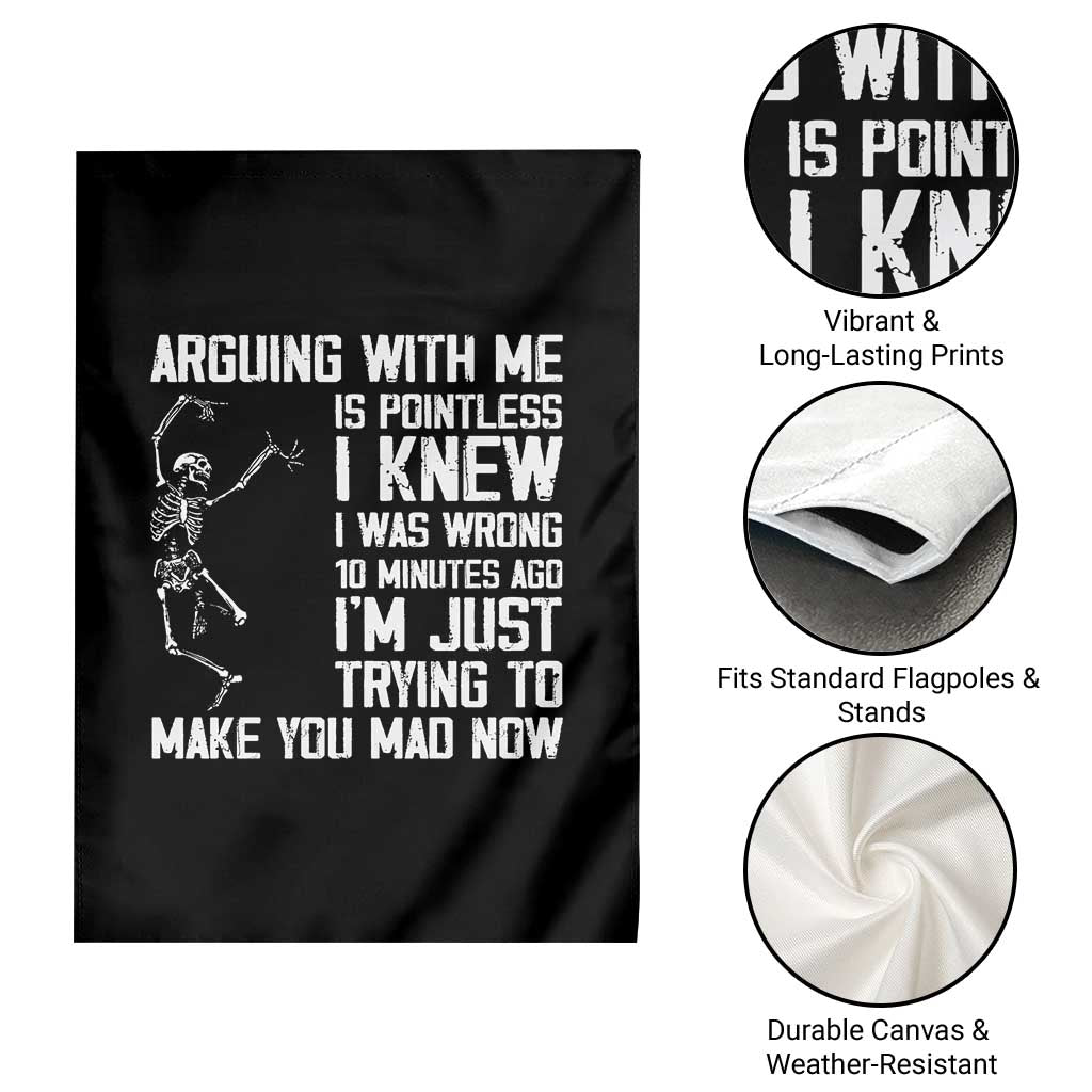 Funny Skeleton Sarcastic Garden Flag Arguing With Me Is Pointless Smartmouths TS02 Print Your Wear