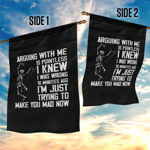 Funny Skeleton Sarcastic Garden Flag Arguing With Me Is Pointless Smartmouths TS02 Print Your Wear