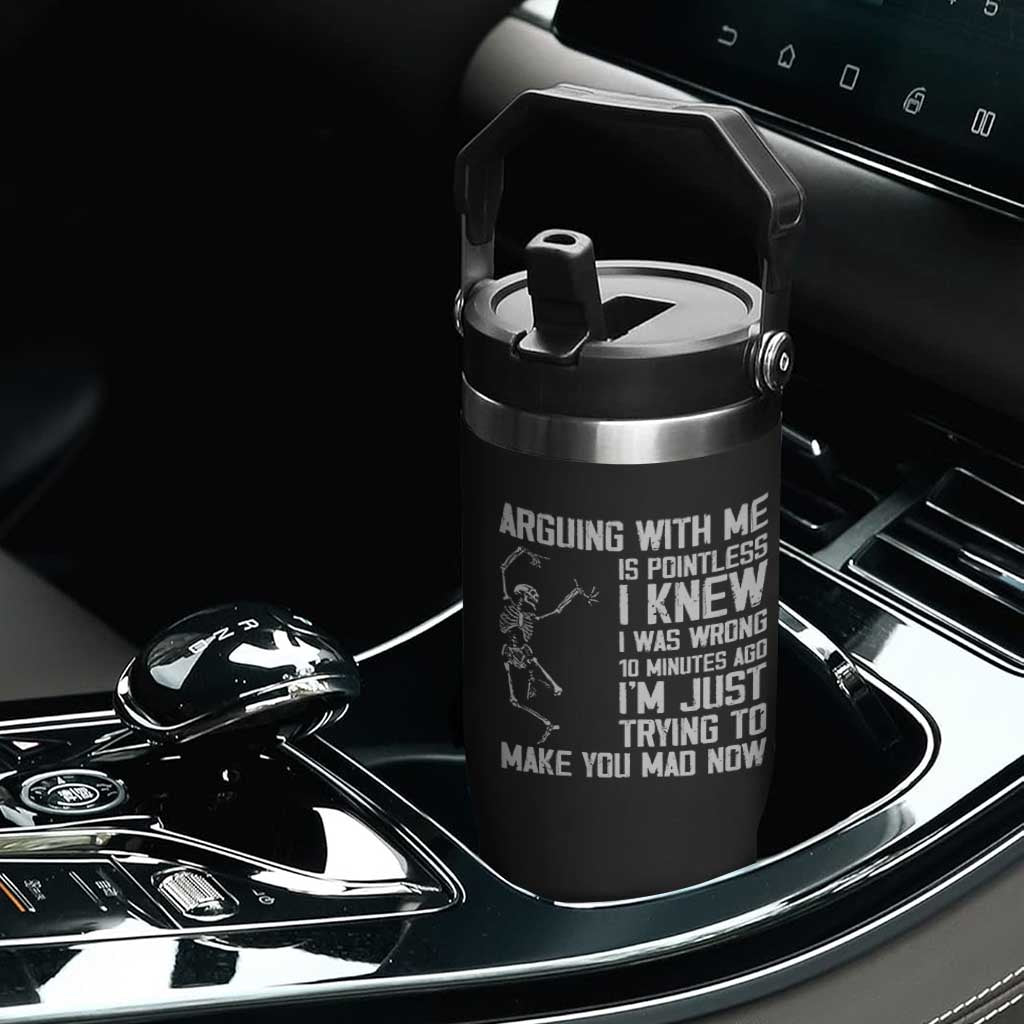 Funny Skeleton Sarcastic Flip Straw Tumbler Arguing With Me Is Pointless Smartmouths TS02 Print Your Wear