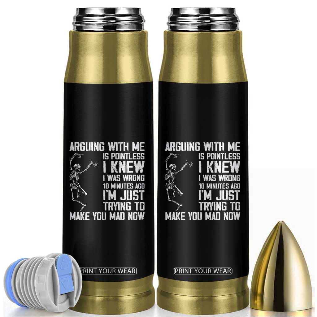 Funny Skeleton Sarcastic Bullet Tumbler Arguing With Me Is Pointless Smartmouths TS02 Black Print Your Wear