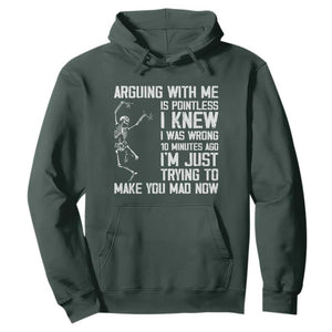 Funny Skeleton Sarcastic Hoodie Arguing With Me Is Pointless Smartmouths TS02 Dark Forest Green Print Your Wear