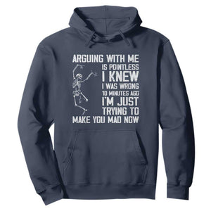 Funny Skeleton Sarcastic Hoodie Arguing With Me Is Pointless Smartmouths TS02 Navy Print Your Wear