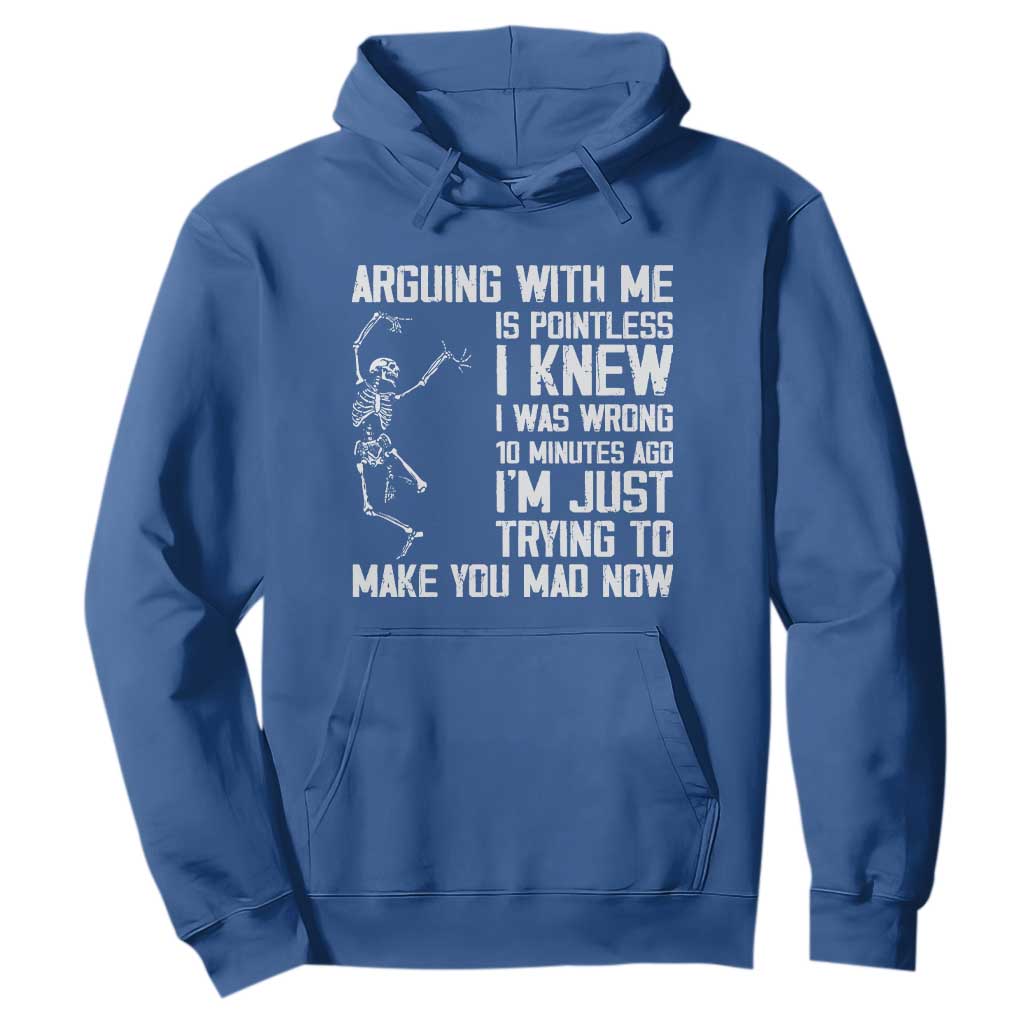 Funny Skeleton Sarcastic Hoodie Arguing With Me Is Pointless Smartmouths TS02 Royal Blue Print Your Wear