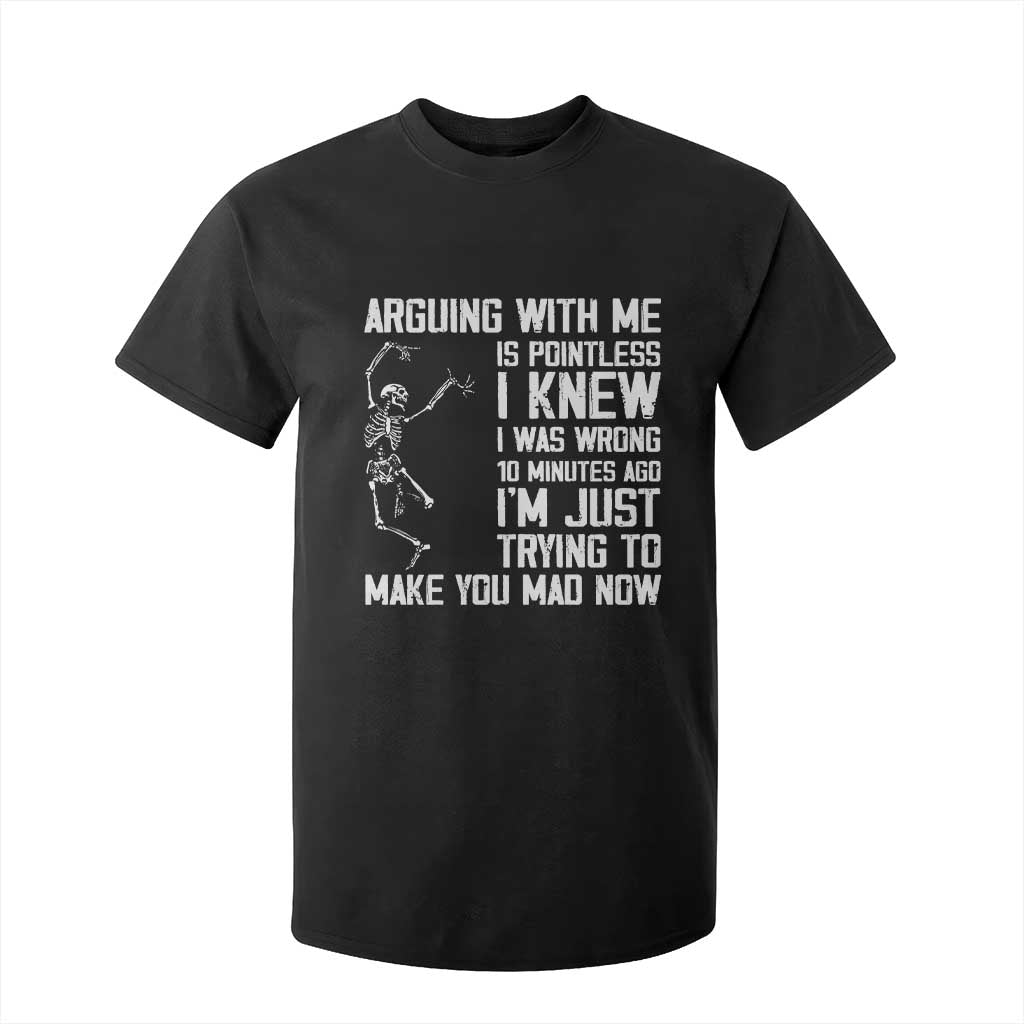 Funny Skeleton Sarcastic T Shirt For Kid Arguing With Me Is Pointless Smartmouths TS02 Black Print Your Wear