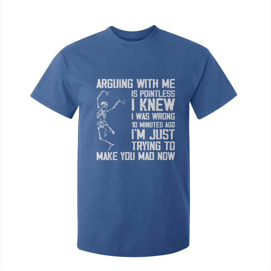 Funny Skeleton Sarcastic T Shirt For Kid Arguing With Me Is Pointless Smartmouths TS02 Royal Blue Print Your Wear