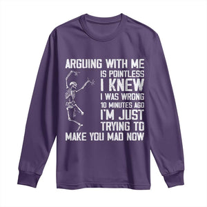 Funny Skeleton Sarcastic Long Sleeve Shirt Arguing With Me Is Pointless Smartmouths TS02 Purple Print Your Wear