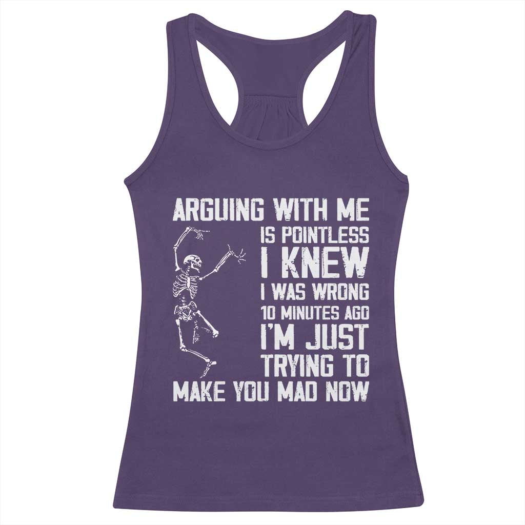 Funny Skeleton Sarcastic Racerback Tank Top Arguing With Me Is Pointless Smartmouths TS02 Purple Print Your Wear