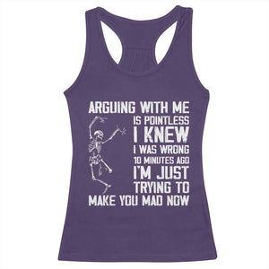 Funny Skeleton Sarcastic Racerback Tank Top Arguing With Me Is Pointless Smartmouths TS02 Purple Print Your Wear