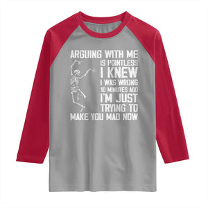Funny Skeleton Sarcastic Raglan Shirt Arguing With Me Is Pointless Smartmouths TS02 Sport Gray Red Print Your Wear