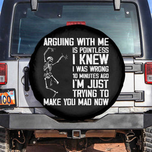 Funny Skeleton Sarcastic Spare Tire Cover Arguing With Me Is Pointless Smartmouths TS02 No hole Black Print Your Wear