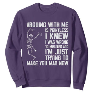 Funny Skeleton Sarcastic Sweatshirt Arguing With Me Is Pointless Smartmouths TS02 Purple Print Your Wear