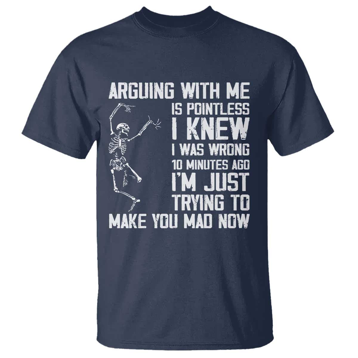 Funny Skeleton Sarcastic T Shirt Arguing With Me Is Pointless Smartmouths TS02 Navy Print Your Wear