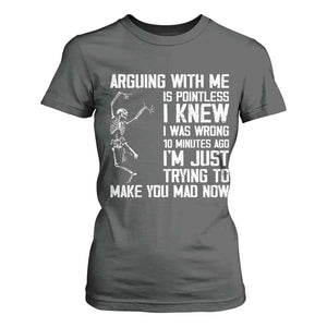 Funny Skeleton Sarcastic T Shirt For Women Arguing With Me Is Pointless Smartmouths TS02 Dark Heather Print Your Wear