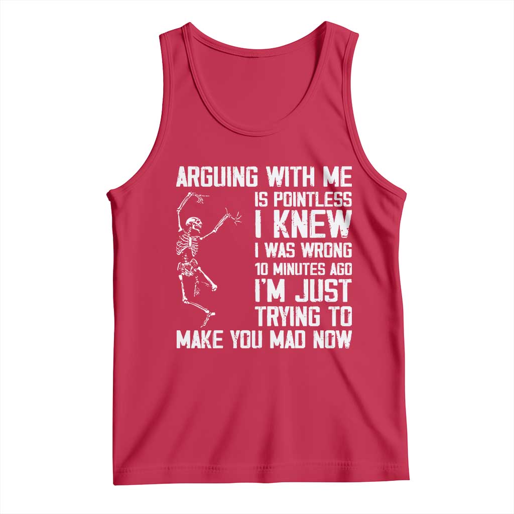 Funny Skeleton Sarcastic Tank Top Arguing With Me Is Pointless Smartmouths TS02 Red Print Your Wear