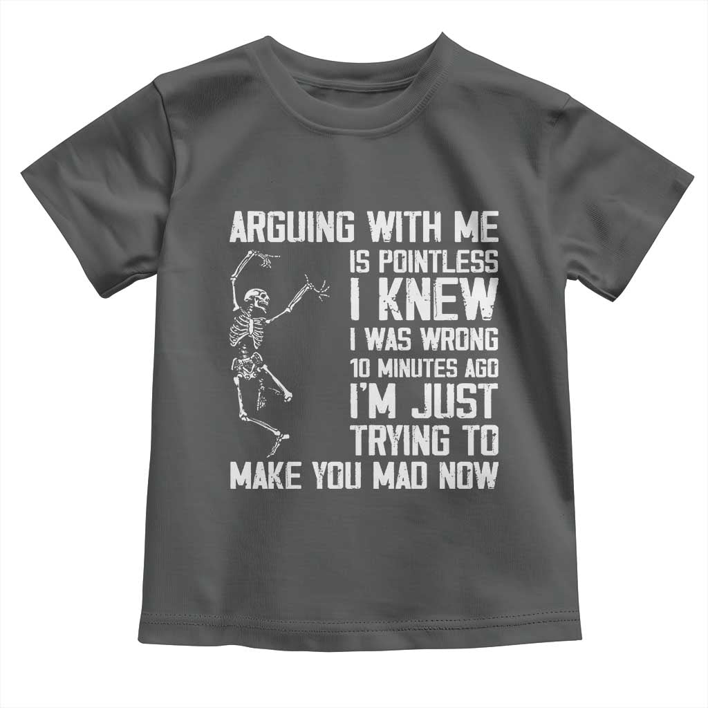 Funny Skeleton Sarcastic Toddler T Shirt Arguing With Me Is Pointless Smartmouths TS02 Dark Heather Print Your Wear