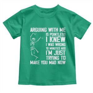 Funny Skeleton Sarcastic Toddler T Shirt Arguing With Me Is Pointless Smartmouths TS02 Irish Green Print Your Wear